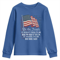 We the People US Flag Youth Sweatshirt It Needs To Be Reread US Constitution - Wonder Print Shop