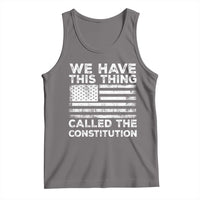 We Have This Thing Called The Constitution Tank Top Patriotic American Flag