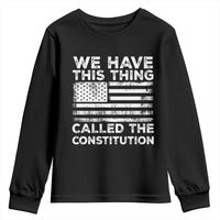 We Have This Thing Called The Constitution Youth Sweatshirt Patriotic American Flag