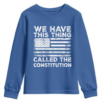 We Have This Thing Called The Constitution Youth Sweatshirt Patriotic American Flag