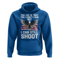 Patriotic Gun Rights Eagle Hoodie Too Old To Fight Too Slow To Run But Can Still Shoot