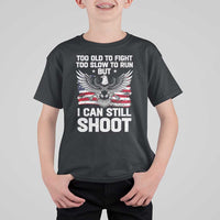 Patriotic Gun Rights Eagle T Shirt For Kid Too Old To Fight Too Slow To Run But Can Still Shoot