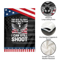 Patriotic Gun Rights Eagle Garden Flag Too Old To Fight Too Slow To Run But Can Still Shoot