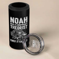 Noah Was a Conspiracy Theorist 4 in 1 Can Cooler Tumbler Then It Rained Funny Biblical Ark Humor