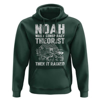 Noah Was a Conspiracy Theorist Hoodie Then It Rained Funny Biblical Ark Humor