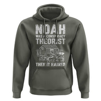 Noah Was a Conspiracy Theorist Hoodie Then It Rained Funny Biblical Ark Humor
