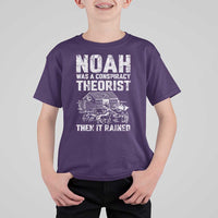 Noah Was a Conspiracy Theorist T Shirt For Kid Then It Rained Funny Biblical Ark Humor