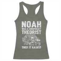 Noah Was a Conspiracy Theorist Racerback Tank Top Then It Rained Funny Biblical Ark Humor