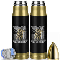 American Veteran Bullet Tumbler No Bullet No Shell No Demon This Bond Called Brothers Brotherhood