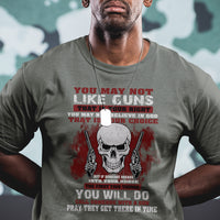 Armed Skull T Shirt You May Not Like Guns But You Call Someone With A Gun And Pray - Wonder Print Shop
