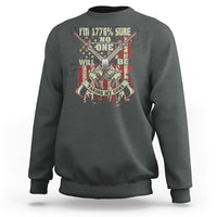 American Patriotic Sweatshirt I'm 1776% Sure No One Will Be Taking My Guns US Flag Rifles - Wonder Print Shop