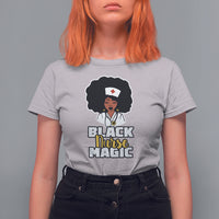 Black Nurse T Shirt For Women Nurse Black Woman Magic Afro Melanin Queen Black History - Wonder Print Shop