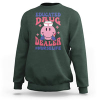 Funny Nurse Sweatshirt Educated Drug Dealer Nurse Life Groovy Funny Nurse - Wonder Print Shop