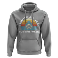 Funny Shark Lover Week Retro Hoodie I Waited All Year For This Week Ocean Wildlife - Wonder Print Shop