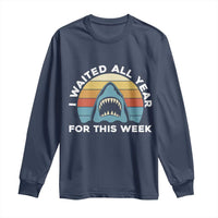 Funny Shark Lover Week Retro Long Sleeve Shirt I Waited All Year For This Week Ocean Wildlife - Wonder Print Shop