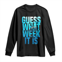 Funny Shark Lover Week Long Sleeve Shirt Guess What Week It Is Blue Ocean - Wonder Print Shop