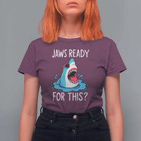 Funny Shark Lover T Shirt For Women Are Jaw Ready For This Ocean Wildlife - Wonder Print Shop