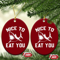 Funny Shark Lover Ceramic Ornament Nice To Eat You - Wonder Print Shop