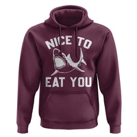 Funny Shark Lover Hoodie Nice To Eat You - Wonder Print Shop