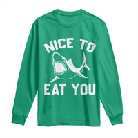 Funny Shark Lover Long Sleeve Shirt Nice To Eat You - Wonder Print Shop