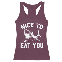 Funny Shark Lover Racerback Tank Top Nice To Eat You - Wonder Print Shop