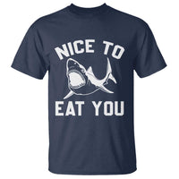 Funny Shark Lover T Shirt Nice To Eat You - Wonder Print Shop