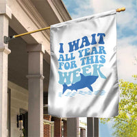 Funny Shark Lover Week Garden Flag I Wait All Year For This Week Ocean - Wonder Print Shop