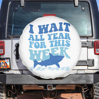 Funny Shark Lover Week Spare Tire Cover I Wait All Year For This Week Ocean - Wonder Print Shop