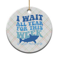 Funny Shark Lover Week Ceramic Ornament I Wait All Year For This Week Ocean - Wonder Print Shop