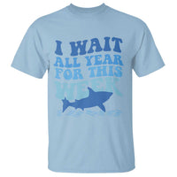 Funny Shark Lover Week T Shirt I Wait All Year For This Week Ocean - Wonder Print Shop