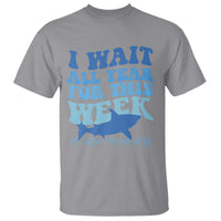 Funny Shark Lover Week T Shirt I Wait All Year For This Week Ocean - Wonder Print Shop