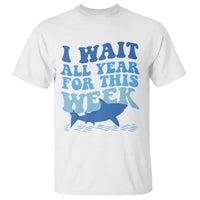Funny Shark Lover Week T Shirt I Wait All Year For This Week Ocean - Wonder Print Shop