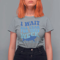 Funny Shark Lover Week T Shirt For Women I Wait All Year For This Week Ocean - Wonder Print Shop