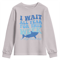 Funny Shark Lover Week Youth Sweatshirt I Wait All Year For This Week Ocean - Wonder Print Shop