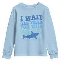 Funny Shark Lover Week Youth Sweatshirt I Wait All Year For This Week Ocean - Wonder Print Shop
