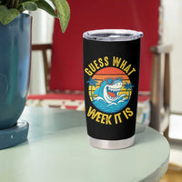 Funny Shark Lover Week Tumbler Cup Guess What Week It Is Ocean Wildlife Retro Sunset - Wonder Print Shop
