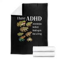 I Have ADHD Attention Deficit Hold up is Dat a Frog Throw Blanket Funny Neurodiversity Humor Frogs Lover Meme