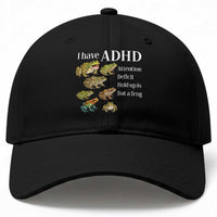 I Have ADHD Attention Deficit Hold up is Dat a Frog Baseball Cap Funny Neurodiversity Humor Frogs Lover Meme