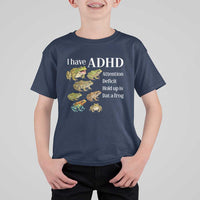I Have ADHD Attention Deficit Hold up is Dat a Frog T Shirt For Kid Funny Neurodiversity Humor Frogs Lover Meme