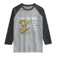 I Have ADHD Attention Deficit Hold up is Dat a Frog Raglan Shirt Funny Neurodiversity Humor Frogs Lover Meme