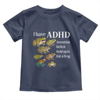 I Have ADHD Attention Deficit Hold up is Dat a Frog Toddler T Shirt Funny Neurodiversity Humor Frogs Lover Meme