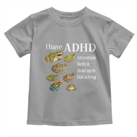 I Have ADHD Attention Deficit Hold up is Dat a Frog Toddler T Shirt Funny Neurodiversity Humor Frogs Lover Meme