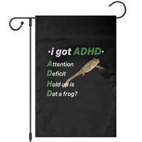 I Got ADHD Attention Deficit Hold Up Is Dat A Frog Garden Flag Neurodiversity Humor Weirdcore