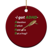 I Got ADHD Attention Deficit Hold Up Is Dat A Frog Ceramic Ornament Neurodiversity Humor Weirdcore