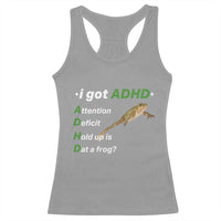 I Got ADHD Attention Deficit Hold Up Is Dat A Frog Racerback Tank Top Neurodiversity Humor Weirdcore