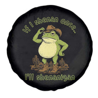 Funny Cowboy Frog Western Meme Spare Tire Cover If I Shenan Once I Will Shenanigan