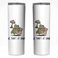 Funny Thrifting Frog Vintage Antique Hunter Skinny Tumbler We Thrift At Dawn Humor