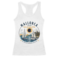 Mallorca Spain 2026 Total Solar Eclipse Racerback Tank Top Sailing Cruise Totality Sail Explore Experience Travel Souvenir
