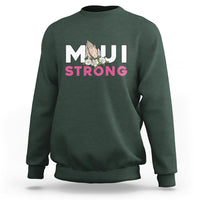 Maui Strong Sweatshirt Pray For Maui Hawaii Strong - Wonder Print Shop