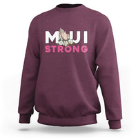 Maui Strong Sweatshirt Pray For Maui Hawaii Strong - Wonder Print Shop